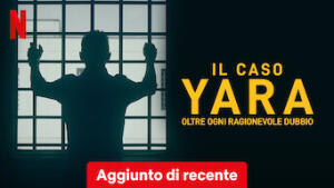 Il caso Yara: oltre ogni ragionevole dubbio