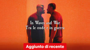 In Waves and War: tra le onde e in guerra
