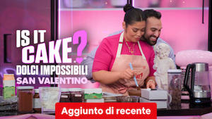 Is it Cake? - Dolci impossibili: San Valentino