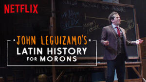 John Leguizamo's Latin History for Morons
