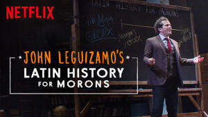 John Leguizamo's Latin History for Morons