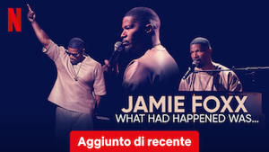 Jamie Foxx: What Had Happened Was...