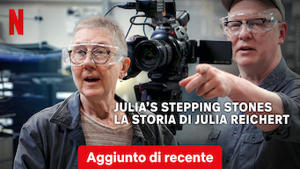 Julia's Stepping Stones: la storia di Julia Reichert