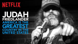 Judah Friedlander: America Is the Greatest Country in the United States