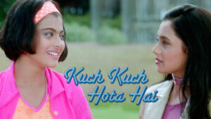 Kuch Kuch Hota Hai