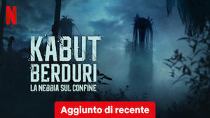 Kabut Berduri - La nebbia sul confine
