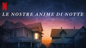 Le nostre anime di notte