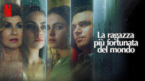La ragazza più fortunata del mondo