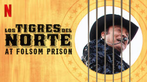 Los Tigres del Norte at Folsom Prison