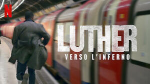 Luther: Verso l'inferno