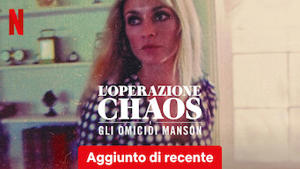 L'operazione Chaos e gli omicidi Manson