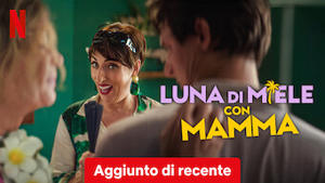 Luna di miele con mamma