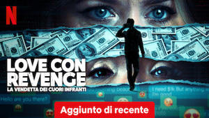 Love Con Revenge: la vendetta dei cuori infranti