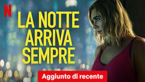 La notte arriva sempre