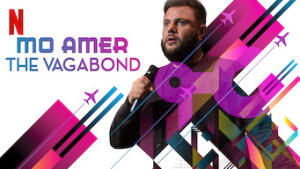 Mo Amer: The Vagabond