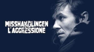 Misshandlingen - L'aggressione