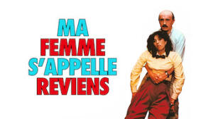 Ma femme s'appelle reviens