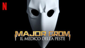 Major Grom: Il medico della peste