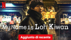 My Name Is Loh Kiwan
