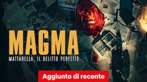 MAGMA Mattarella il delitto perfetto