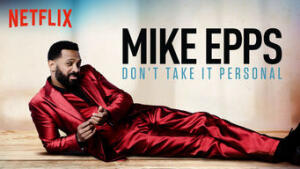 Mike Epps: Don't Take It Personal