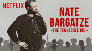 Nate Bargatze: The Tennessee Kid