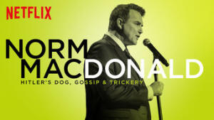 Norm Macdonald: Hitler's Dog, Gossip & Trickery