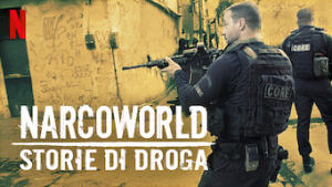 Narcoworld: Storie di droga