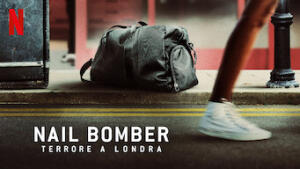 Nail Bomber: terrore a Londra