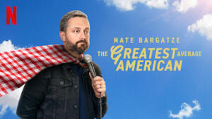 Nate Bargatze: The Greatest Average American