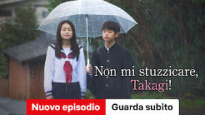 Non mi stuzzicare, Takagi!