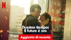 Nuestros tiempos - Il futuro è ora