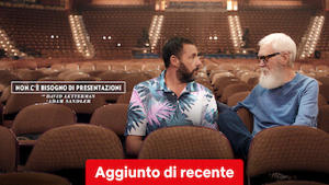 Non c'è bisogno di presentazioni - Con David Letterman e Adam Sandler