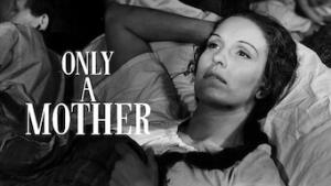 Only a Mother