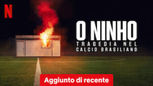 O Ninho: tragedia nel calcio brasiliano