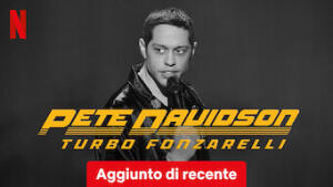 Pete Davidson: Turbo Fonzarelli
