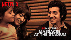 ReMastered: Massacre at the Stadium