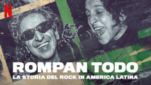Rompan Todo: la storia del rock in America Latina