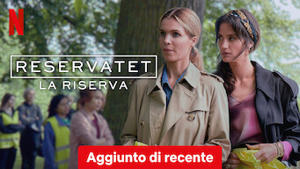 Reservatet - La riserva