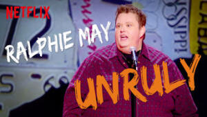 Ralphie May: Unruly
