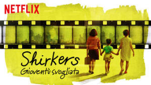 Shirkers - Gioventù svogliata