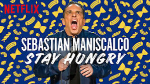 Sebastian Maniscalco: Stay Hungry