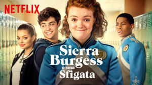 Sierra Burgess è una sfigata