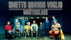 Smetto quando voglio: Masterclass