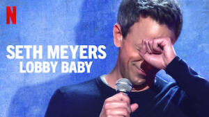 Seth Meyers: Lobby Baby