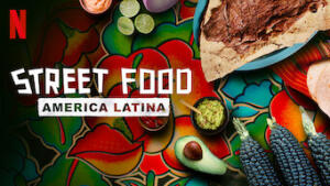 Street Food: America Latina