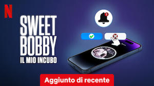 Sweet Bobby: il mio incubo