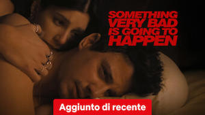 Something Very Bad Is Going to Happen