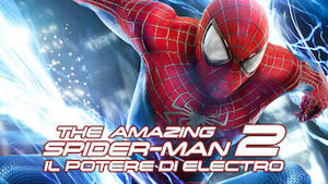 The Amazing Spider-Man 2 - Il potere di Electro