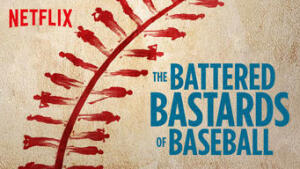 The Battered Bastards of Baseball